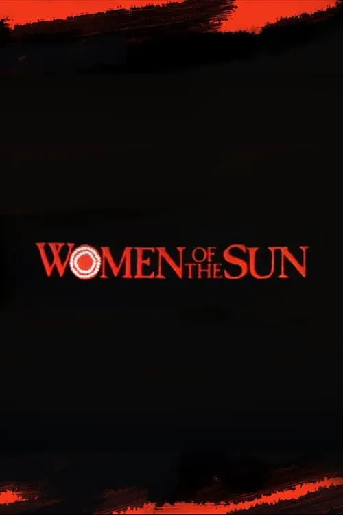 Women of the Sun (сериал)