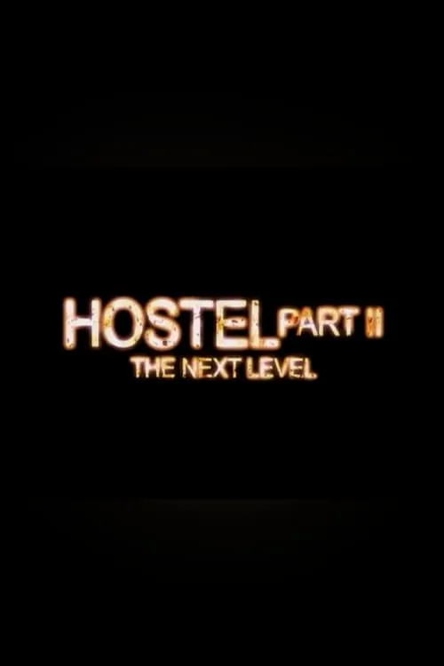 Hostel Part II: The Next Level (movie)