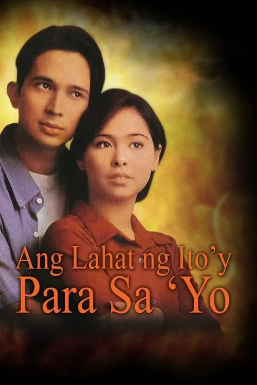 Ang Lahat ng Ito'y Para Sa'yo