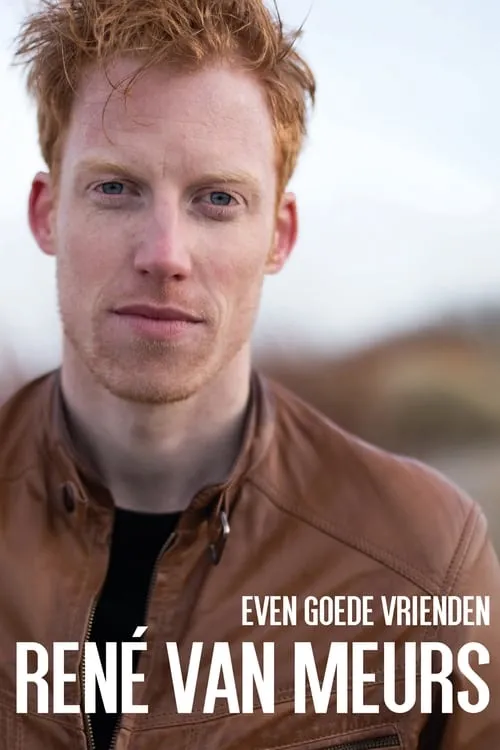 René van Meurs: Even Goede Vrienden (movie)