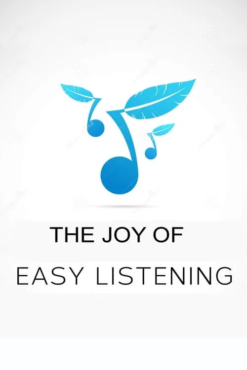 The Joy of Easy Listening (movie)