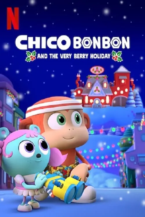 Chico Bon Bon and the Very Berry Holiday (movie)