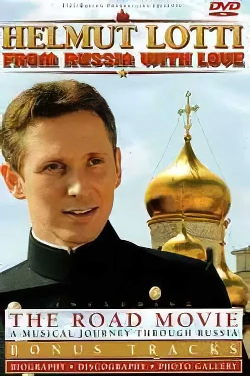 Helmut Lotti – From Russia With Love (movie)