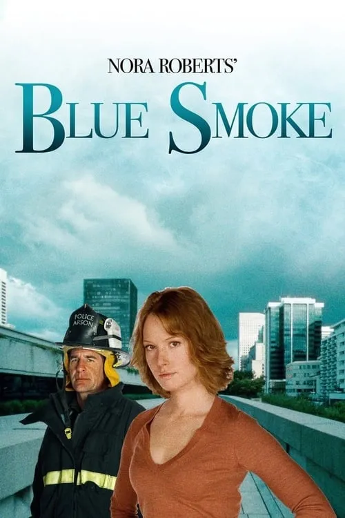 Nora Roberts' Blue Smoke (movie)