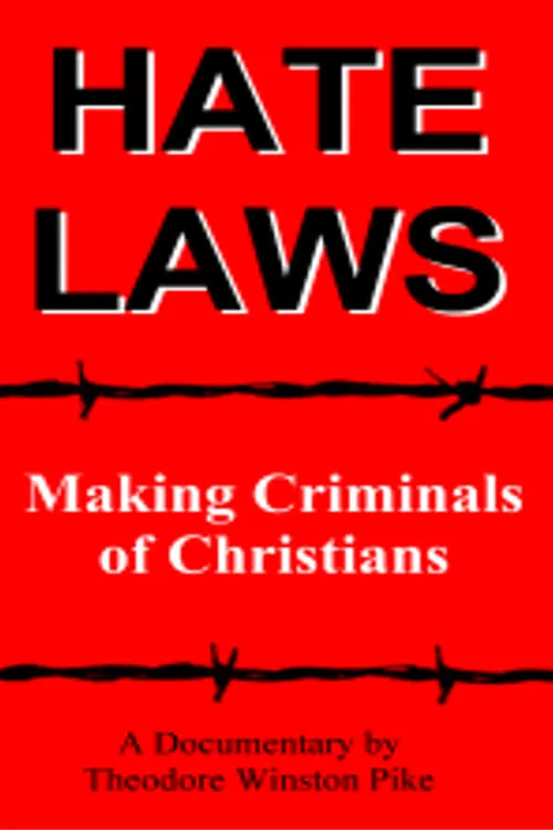 Hate Laws: Making Criminals of Christians (фильм)