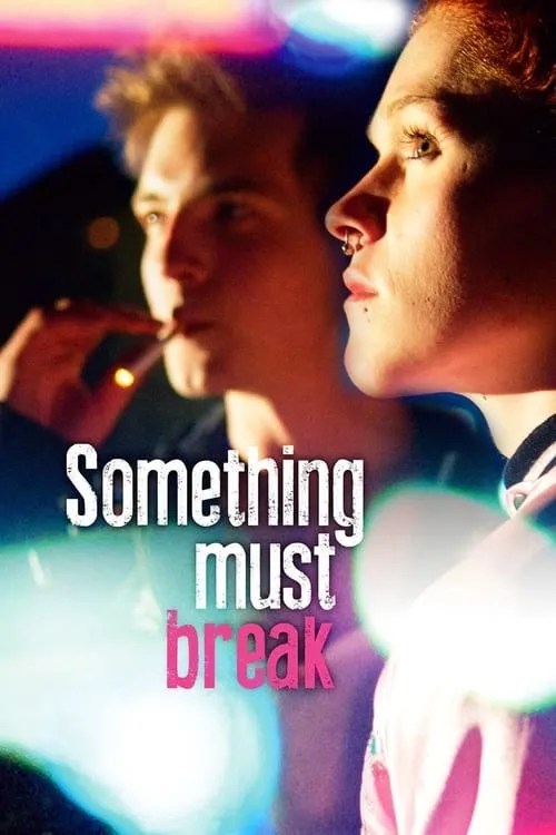 Something Must Break (movie)