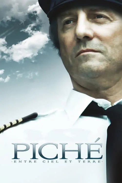 Piché: Entre Ciel et Terre (movie)