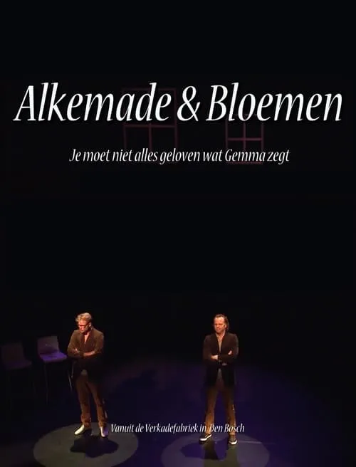 Alkemade & Bloemen: Je Moet Niet Alles Geloven Wat Gemma Zegt (movie)