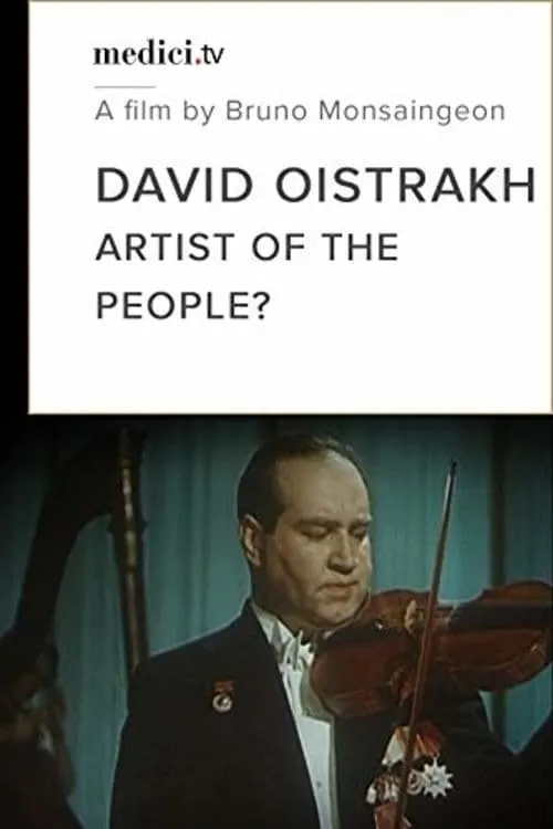 David Oistrakh: Artist of the People? (movie)