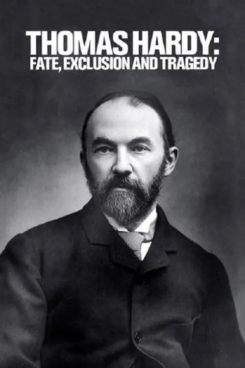 Thomas Hardy: Fate, Exclusion and Tragedy (movie)