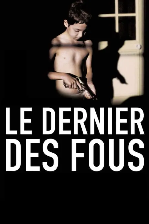 Le dernier des fous (фильм)