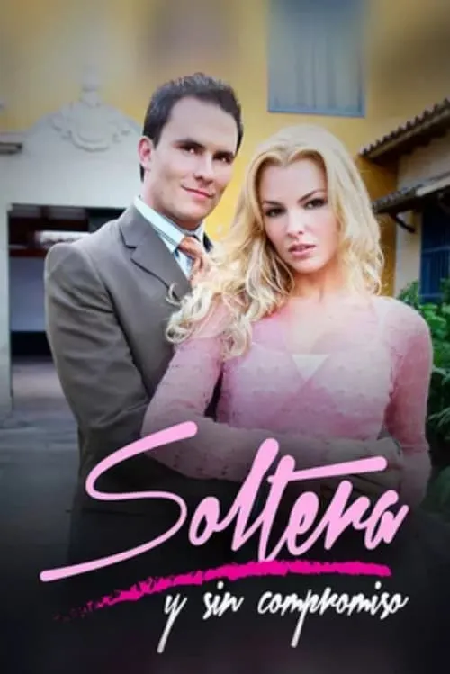 Soltera y Sin Compromiso (movie)