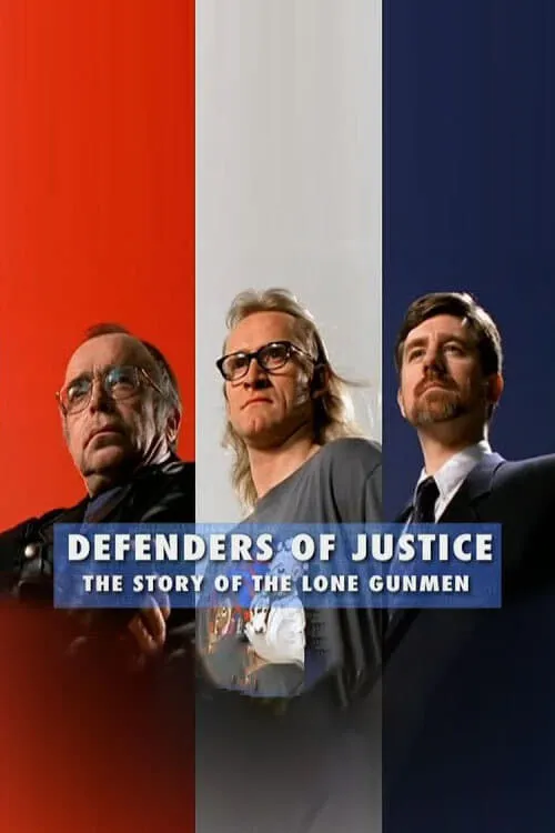 Defenders of Justice: The Story of The Lone Gunmen (фильм)