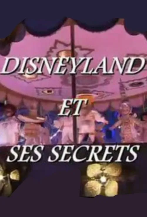 Disneyland et ses Secrets (фильм)