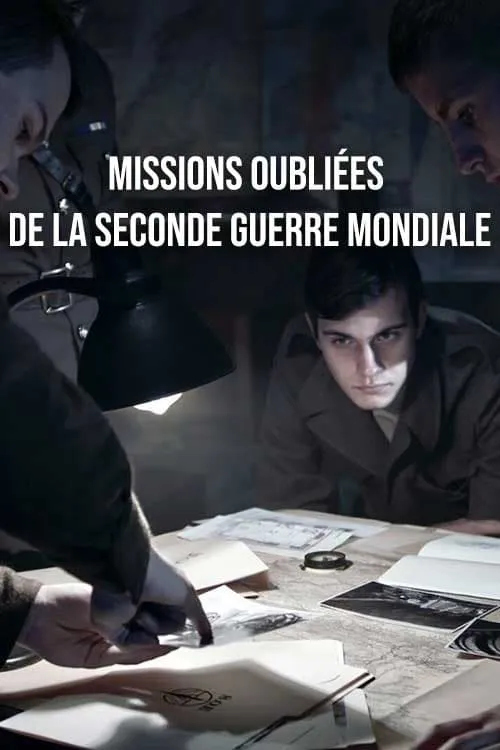 Missions oubliées de la seconde guerre mondiale (сериал)