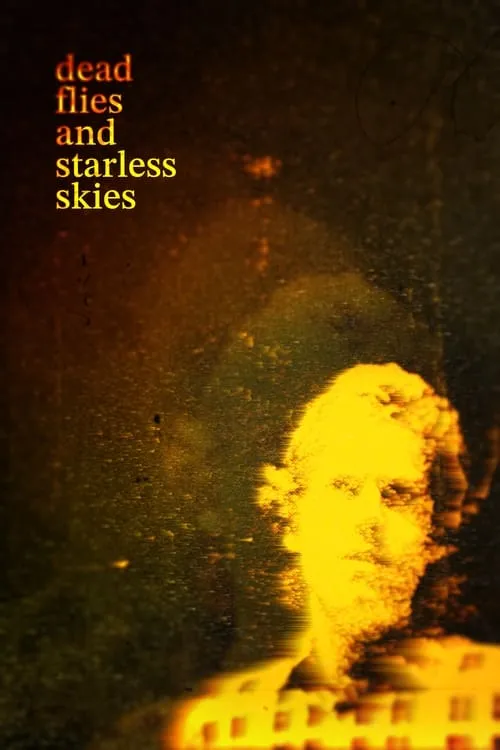 Dead Flies And Starless Skies (фильм)