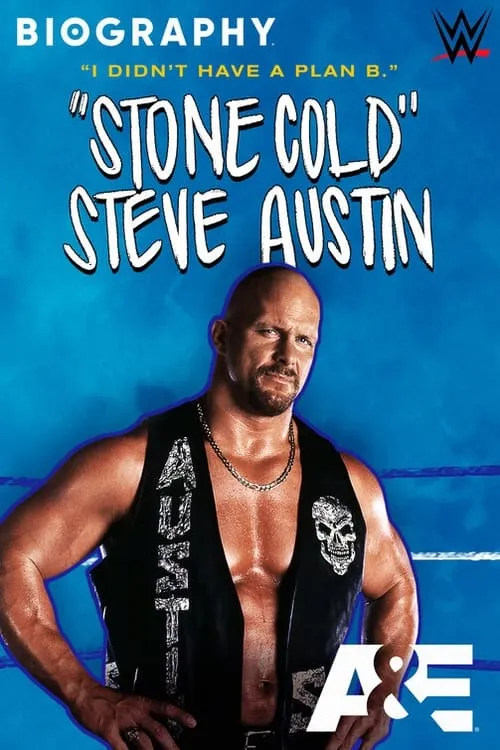 Biography: “Stone Cold” Steve Austin (фильм)