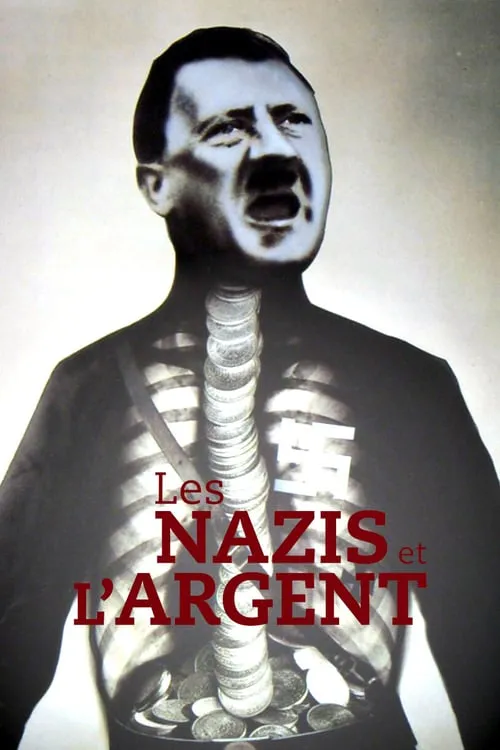 Les Nazis et l'Argent : au cœur du IIIe Reich (фильм)