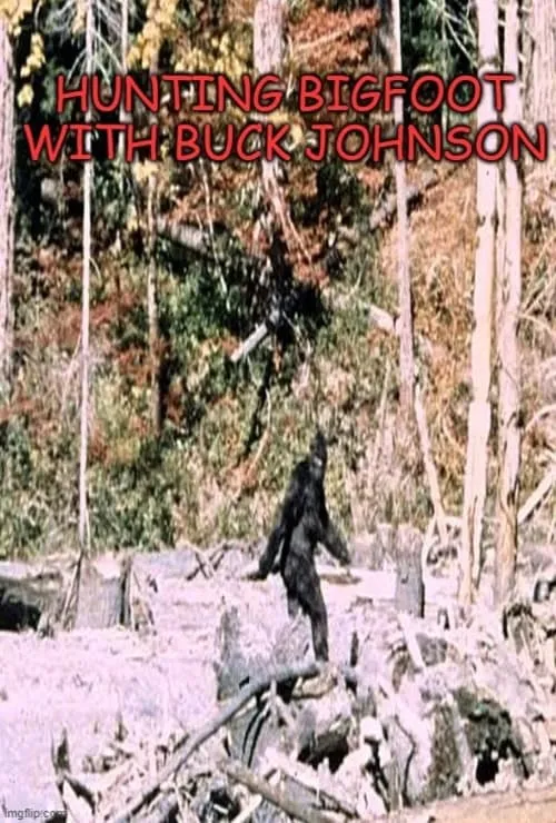 Hunting Bigfoot With Buck Johnson (фильм)