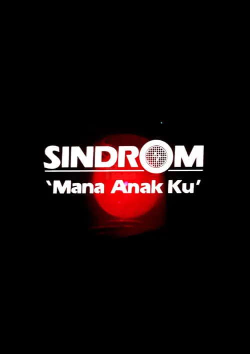 Sindrom 'Mana Anak Ku' (movie)