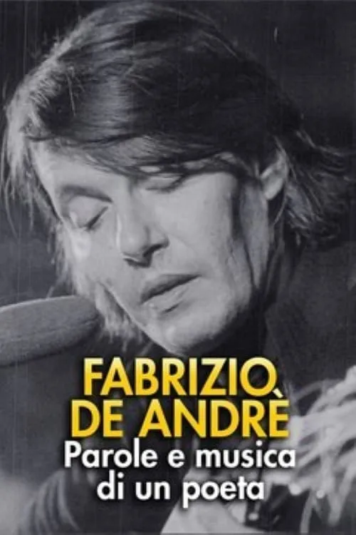 FABRIZIO DE ANDRÈ – PAROLE E MUSICA DI UN POETA (фильм)