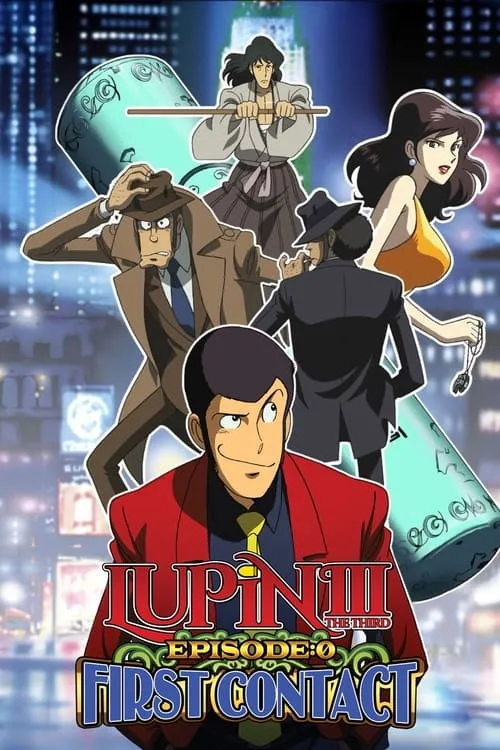 Lupin the Third: Episode 0: First Contact (movie)