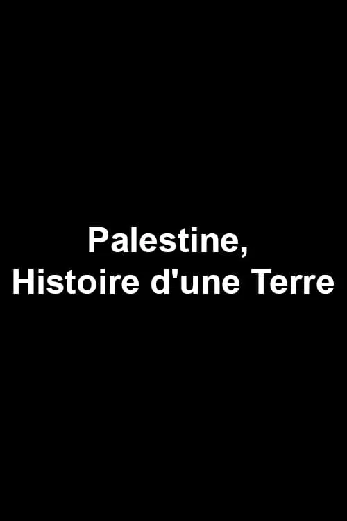 Palestine, histoire d'une terre (фильм)