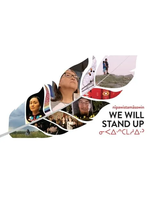 nîpawistamâsowin : We Will Stand Up (movie)