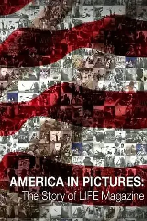 America in Pictures - The Story of Life Magazine (фильм)