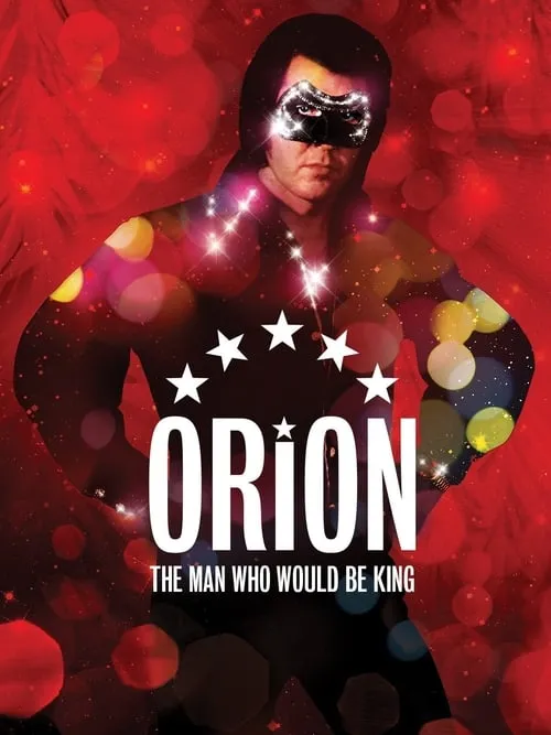 Orion: The Man Who Would Be King (movie)