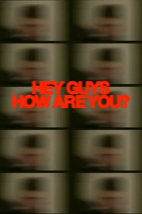 Hey Guys How Are You? (movie)