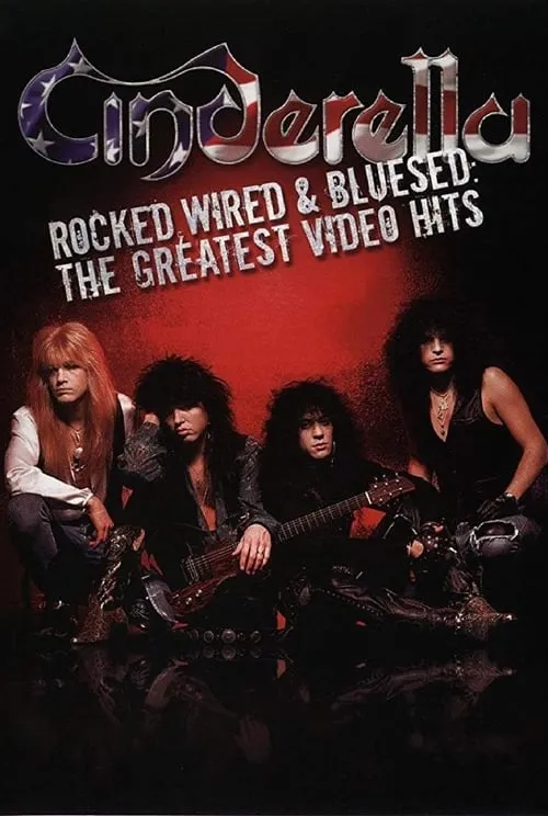 Cinderella: Rocked, Wired & Bluesed: The Greatest Video Hits (фильм)