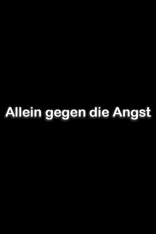 Allein gegen die Angst (фильм)