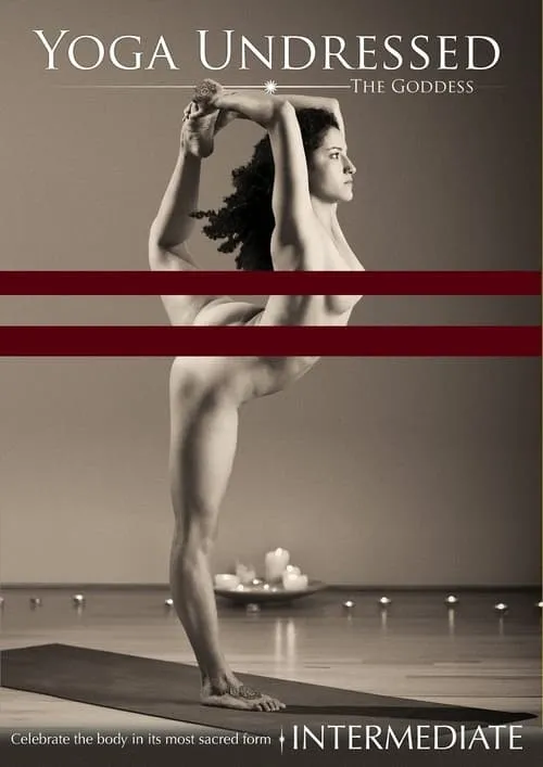 Yoga Undressed: The Goddess - Intermediate