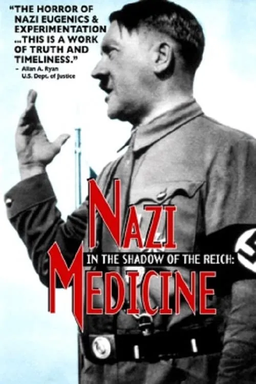 In the Shadow of the Reich: Nazi Medicine (movie)