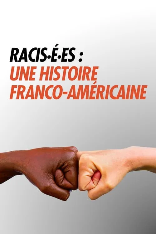 Racisé.e.s : Une histoire franco-américaine (movie)