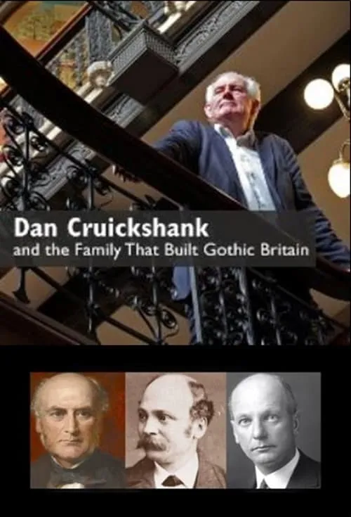 Dan Cruickshank and the Family That Built Gothic Britain