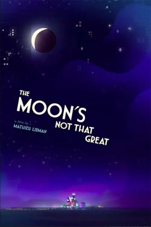 The Moon's Not That Great (фильм)