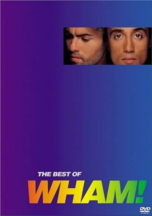 Wham! - The Best of Wham! (movie)