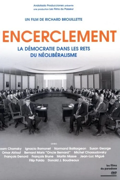 L’encerclement - La démocratie dans les rets du néo-libéralisme