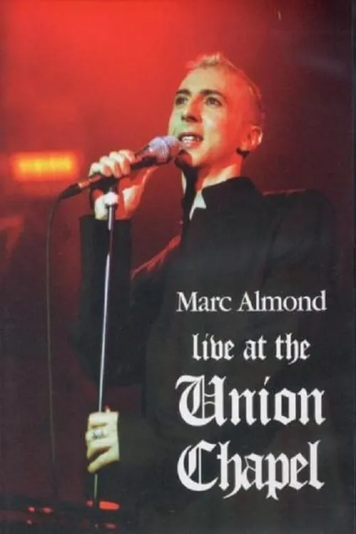 Marc Almond: Live at the Union Chapel (фильм)