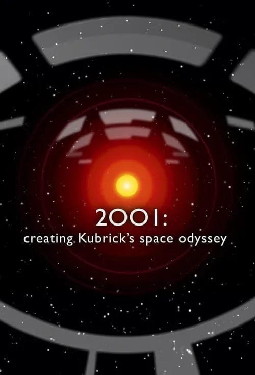 2001: Creating Kubrick’s Space Odyssey (фильм)