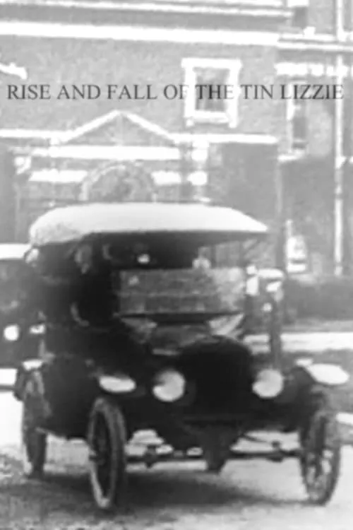 Rise and Fall of the Tin Lizzie (фильм)