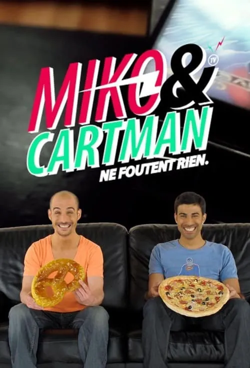 Miko et Cartman ne foutent rien (series)