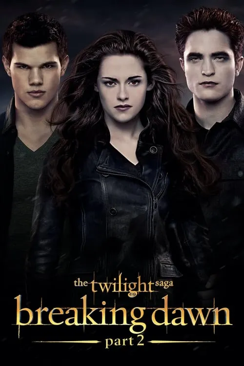 The Twilight Saga: Breaking Dawn - Part 2 (movie)