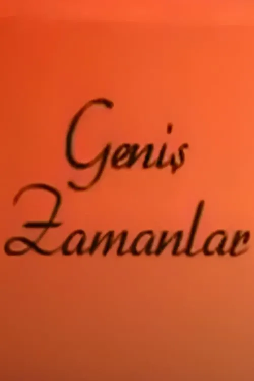 Geniş Zamanlar (series)