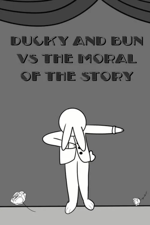 Ducky and Bun vs The Moral of the Story (фильм)