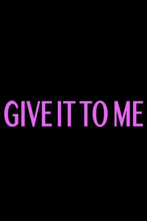 Give It to Me (movie)