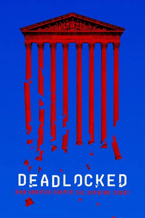 Deadlocked: How America Shaped the Supreme Court