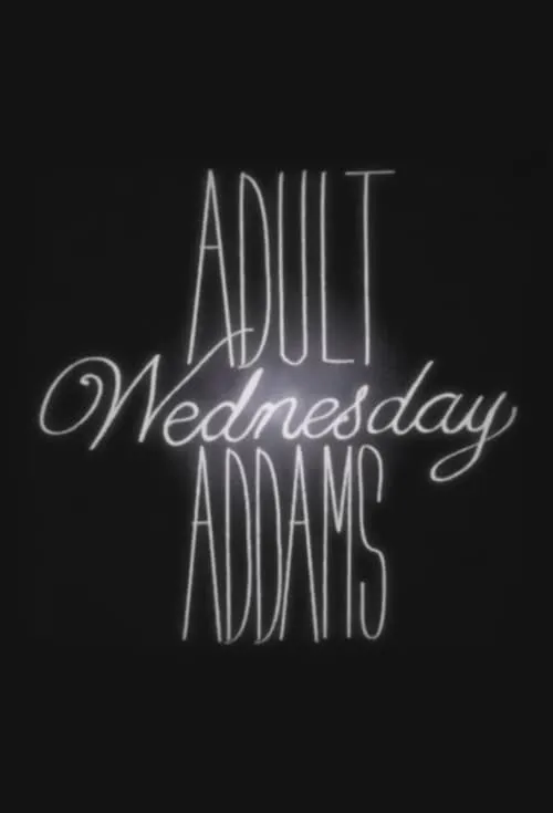 Adult Wednesday Addams (series)